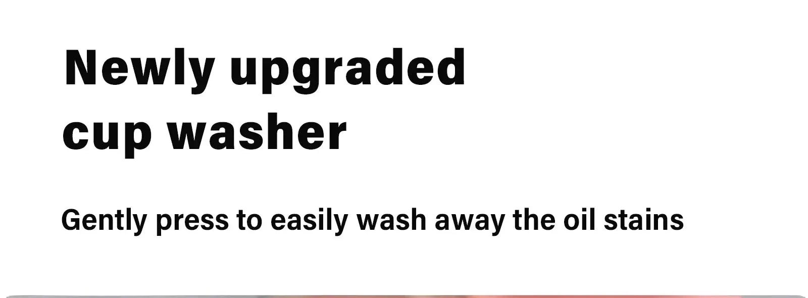 Cup washer banner with bold black text on white background announcing a newly upgraded model.