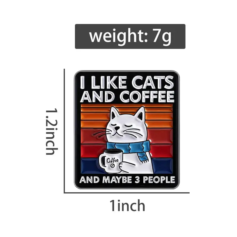 I Like Cats And Coffee And Maybe Three People Enamel Pin Cute Cat Drinking Coffee Metal Brooch Lapel Badge Jewelry Gift