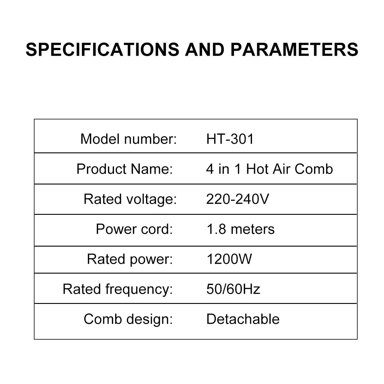 HT-301 4 in 1 Hot Air Comb specs: detachable comb, 220-240V, 1200W, 1.8m cord, 50/60Hz.