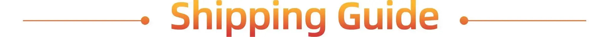 Shipping Guide banner with orange gradient text and decorative side lines.