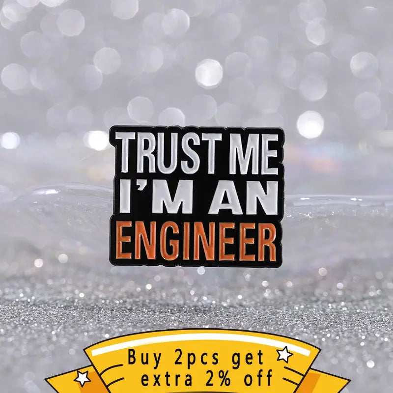Trust Me I'm An Engineer Enamel Pin Zinc Alloy Lapel Badge Brooch For Construction Gift