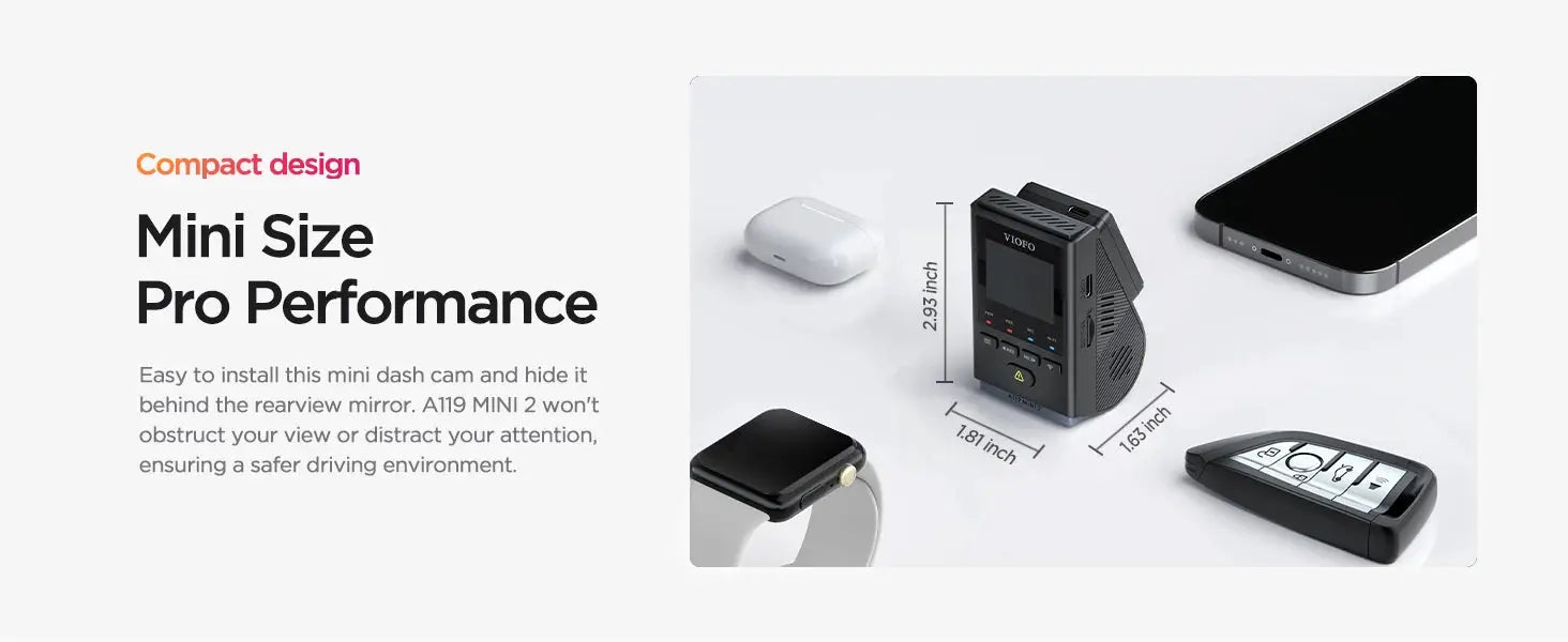 VIOFO A119MINI-2 dash cam in black with compact design, shown with smartwatch, AirPods case, smartphone, and car key fob