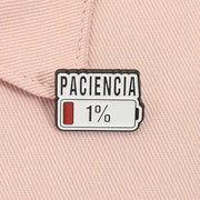 Paciencia One Percent Funny Spanish Quote Enamel Pin Red Bar Low Battery Lapel Badge Jewelry Accessory Gift for Friends