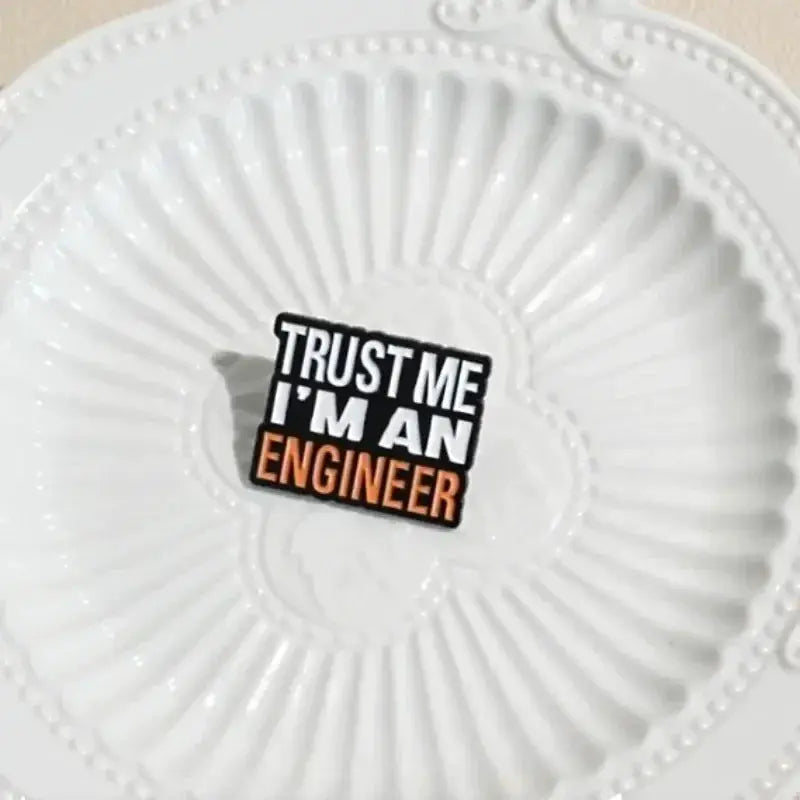 Trust Me Im An Engineer Brooch Pin Zinc Alloy With Baking Paint Finish For Clothing Bags Accessories