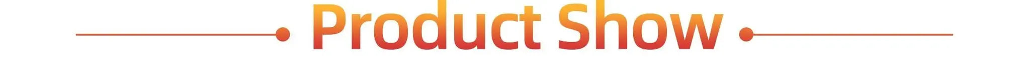 Product Show banner with orange gradient typography and decorative side lines.