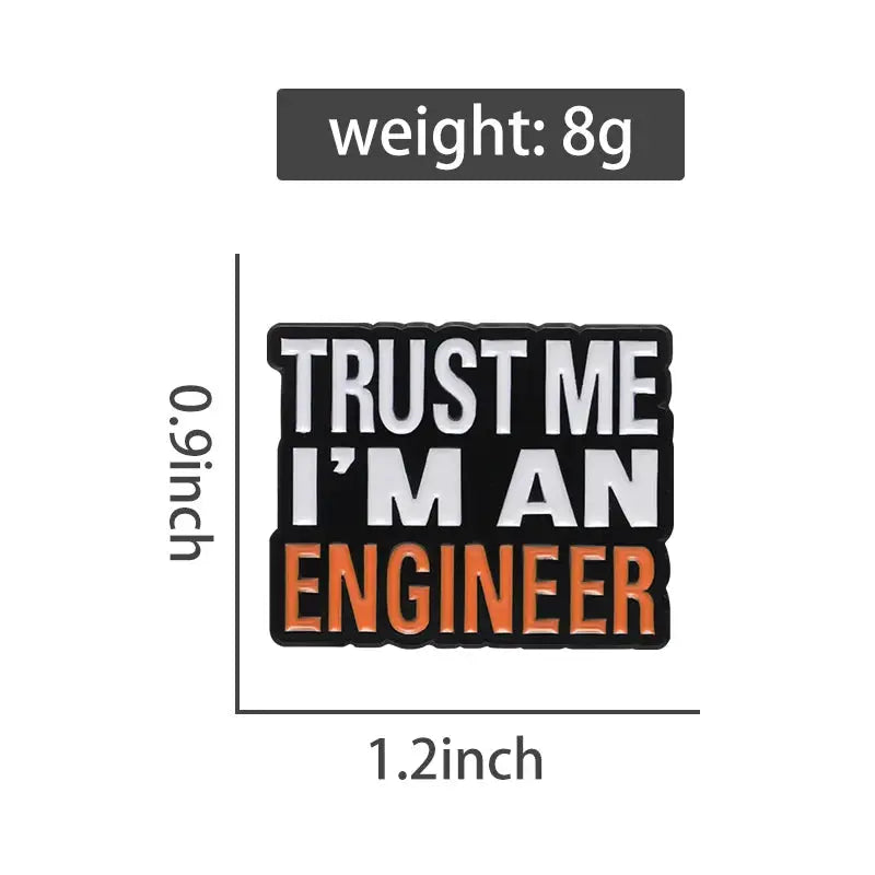 Trust Me I'm An Engineer Enamel Pin Zinc Alloy Lapel Badge Brooch For Construction Gift