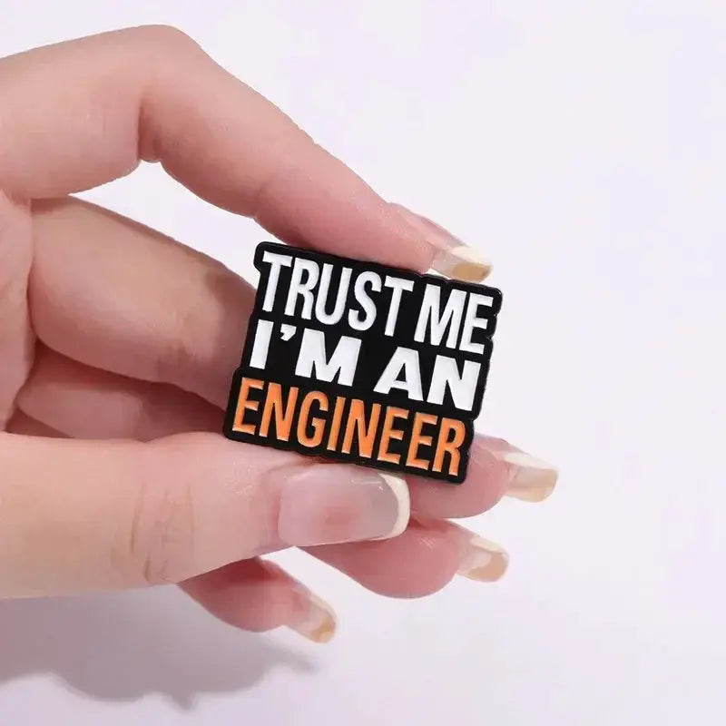 Trust Me Im An Engineer Brooch Pin Zinc Alloy With Baking Paint Finish For Clothing Bags Accessories