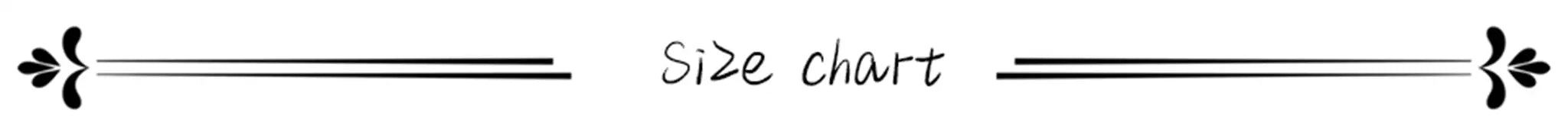 Decorative size chart banner with ornate side lines and script text Size chart.