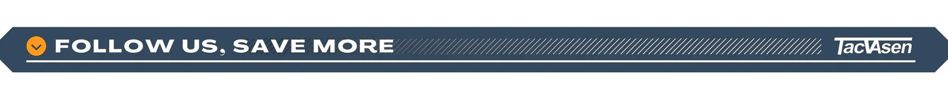 Promotional banner featuring TacVasen logo and FOLLOW US, SAVE MORE on a dark blue background with an orange dot and diagonal stripes.
