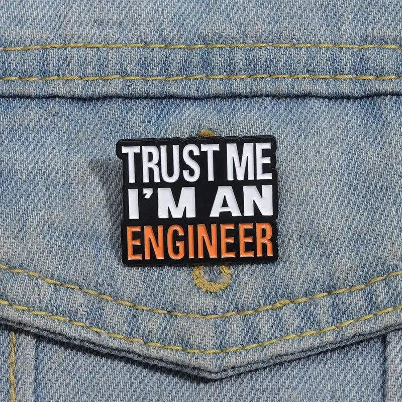 Trust Me I'm An Engineer Enamel Pin Zinc Alloy Lapel Badge Brooch For Construction Gift