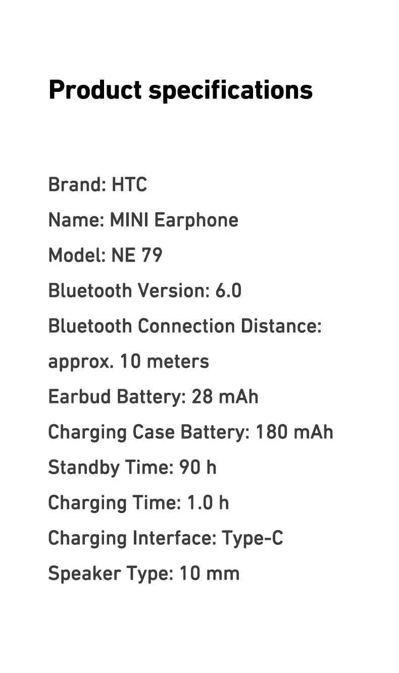HTC NE79 Earphone specifications: Brand HTC, Model NE79, Bluetooth 6.0, 10 mm speaker, 28 mAh earbuds, 180 mAh case