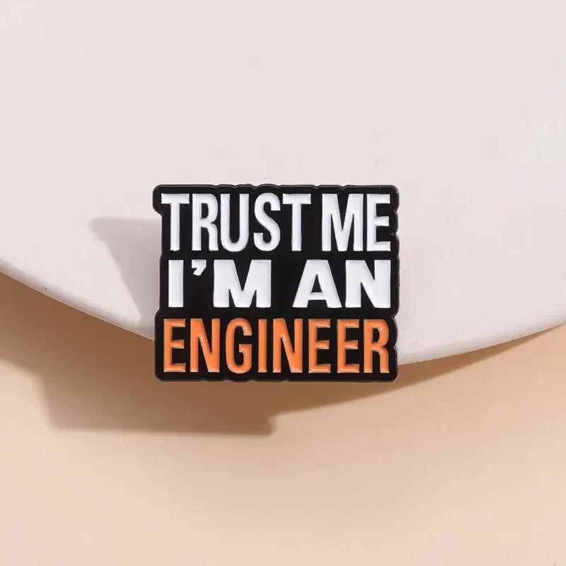 Trust Me I'm An Engineer Enamel Pins Cute Cartoon Badge For Backpack Jacket Lapel Gift For Friends