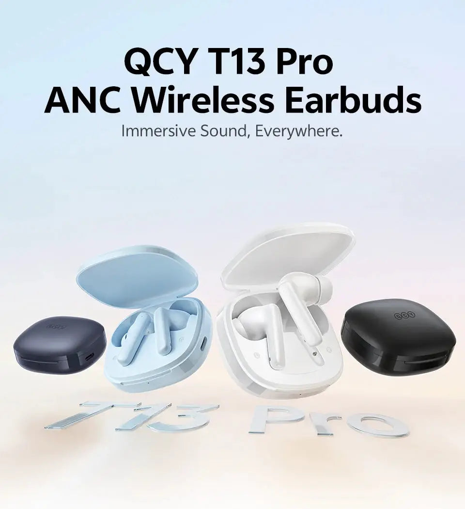 QCY T13 Pro ANC Wireless Earbuds with blue, white, and black charging cases (three color variants).