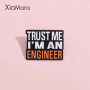 Trust Me I'm An Engineer Enamel Pin Zinc Alloy Lapel Badge Brooch For Construction Gift
