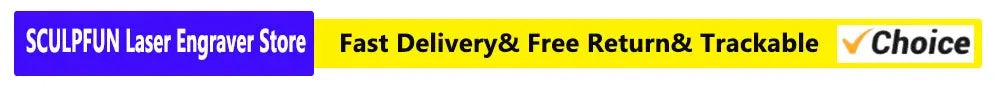 SCULPFUN Laser Engraver Store blue and yellow banner with Fast Delivery& Free Return& Trackable and Choice logo
